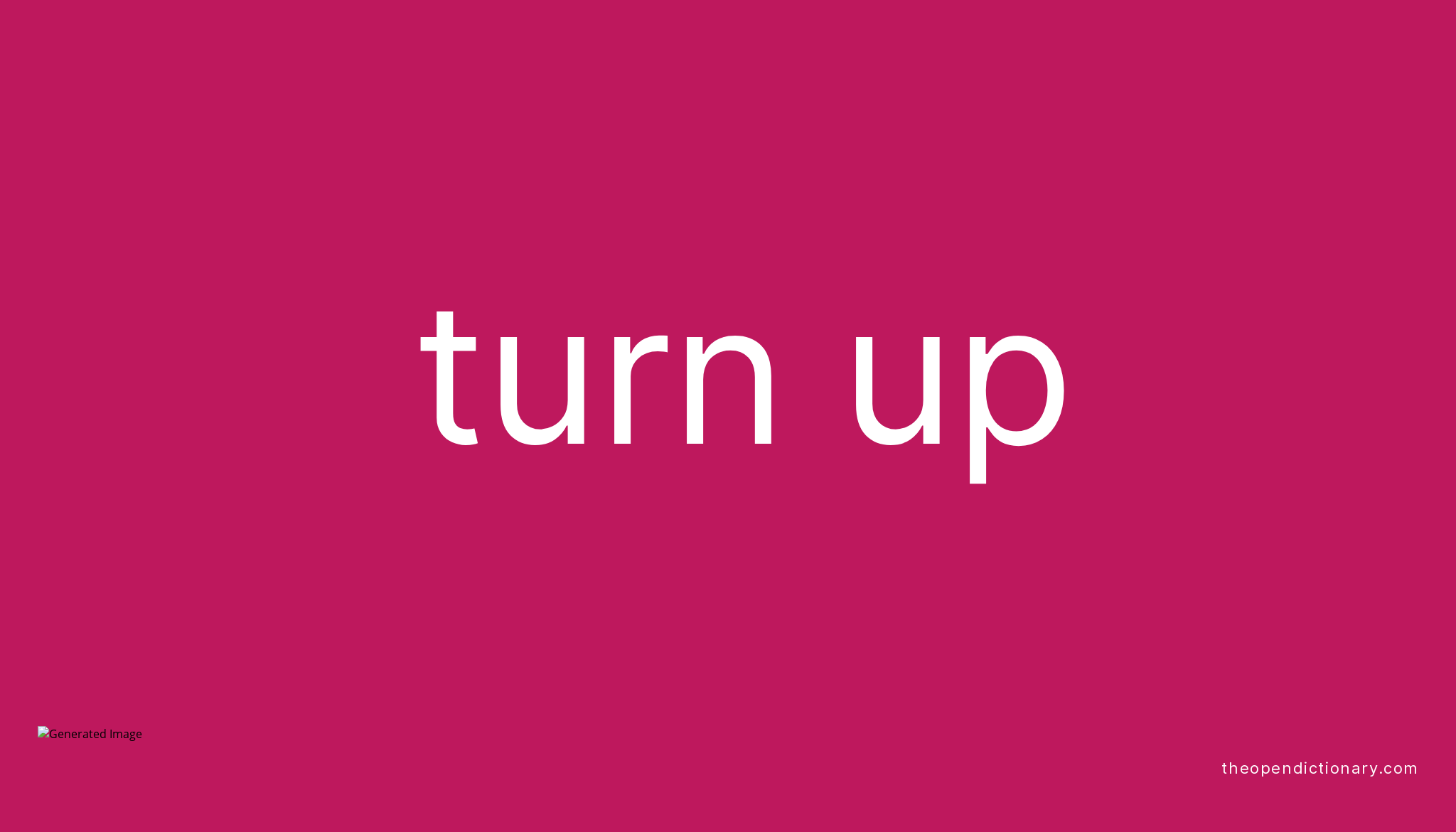 turn-up-phrasal-verb-turn-up-definition-meaning-and-example